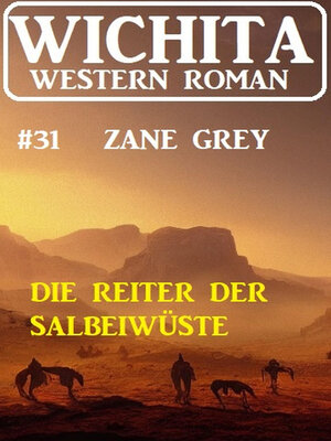 cover image of Die Reiter der Salbeiwüste